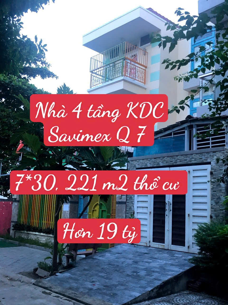 Nhà phố 4 tầng KDC Savimex Quận 7. 7*30 công nhận 221 m2 thổ cư. Hơn 19 tỷ.