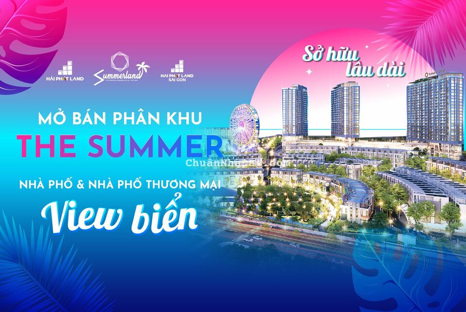 Dự Án Mũi Né SummerLand - một nơi để mọi người có thể An Tâm - Đầu Tư - Tích Luỹ “Dòng Tiền”