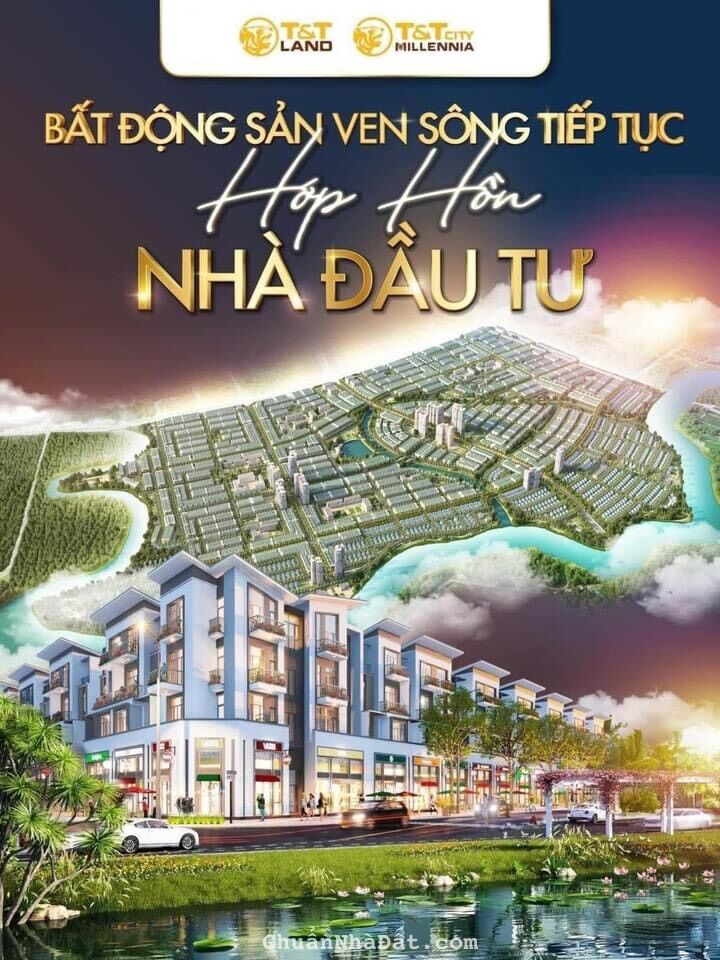 Đại đô thị T&T City Millennia Long Hậu, Hội Tụ Tinh Hoa, Bứt Phá Gía Trị Đại đô thị T&T City Millennia Long Hậu, Hội Tụ Tinh Hoa, Bứt Phá Gía Trị