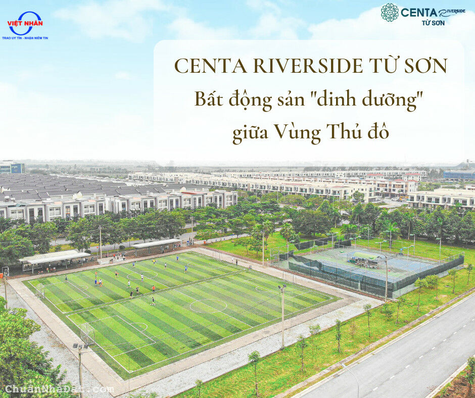 Biệt thự triệu đô duy nhất tại CENTA RIVERSIDE thành phố Từ Sơn Biệt thự triệu đô duy nhất tại CENTA RIVERSIDE thành phố Từ Sơn