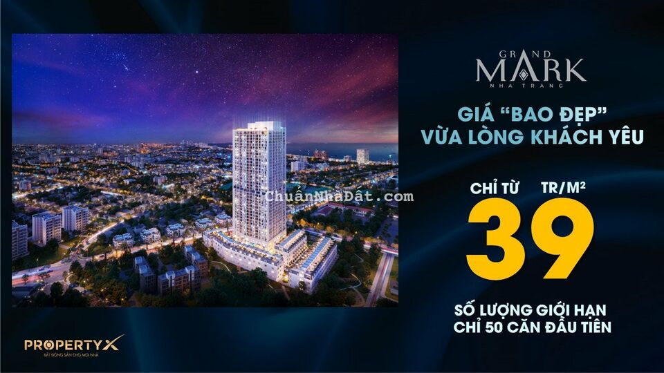 CƠ HỘI CÓ 1 KHÔNG 2 CHO CÁC NHÀ ĐẦU TƯ DỰ ÁN CĂN HỘ GRAND MARK NHA TRANG