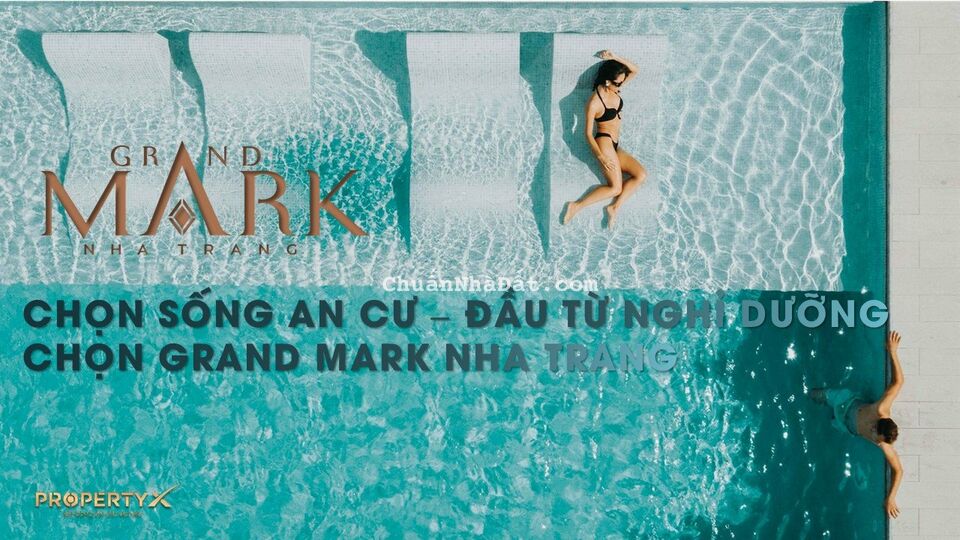 GRAND MARK NHA TRANG CHỈ TỪ 1,4 TỶ