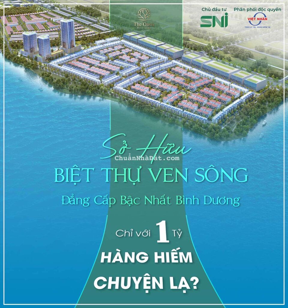 CHỈ TỪ 1 TỶ SỞ HỮU NGAY VILLA 2 MẶT GIÁP SÔNG - THE OASIS RIVERSIDE