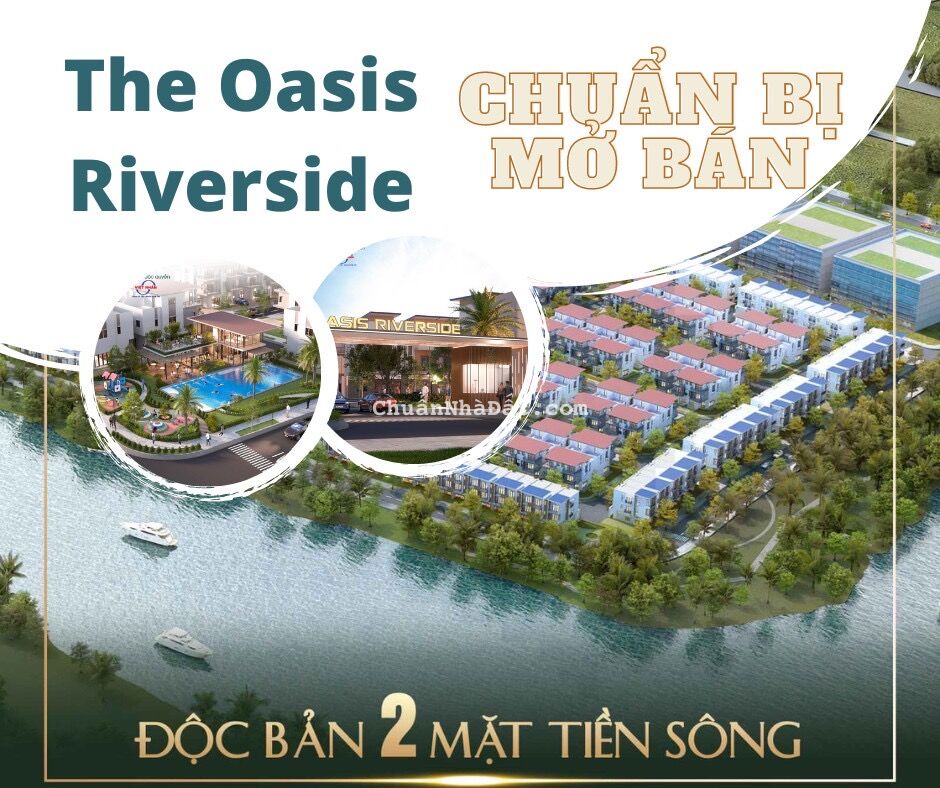 Mở bán khu biệt thự biệt lập ven sông Bến Cát 120m2/3 tầng - The Oasis Riverside Mở bán khu biệt thự biệt lập ven sông Bến Cát 120m2/3 tầng - The Oasis Riverside