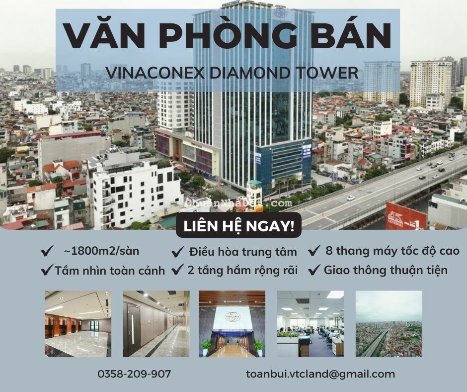 Bán sàn văn phòng Vinaconex Diamond Tower - Vị trí đắc địa, tiện ích đẳng cấp. LH: 0358-209-907