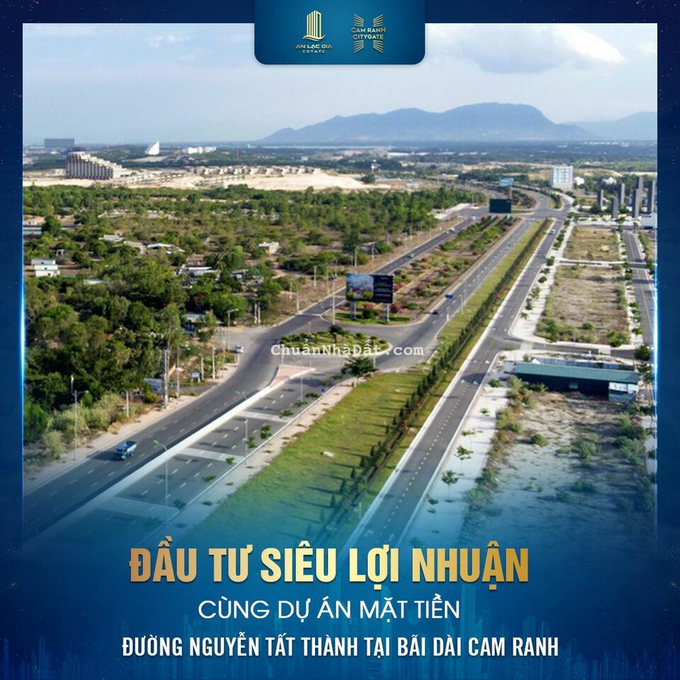 ĐẦU TƯ SIÊU LỢI NHUẬN CÙNG DỰ ÁN MẶT TIỀN ĐƯỜNG NGUYỄN TẤT THÀNH TẠI BÃI DÀI CAM RANH GIÁ 15tr/m