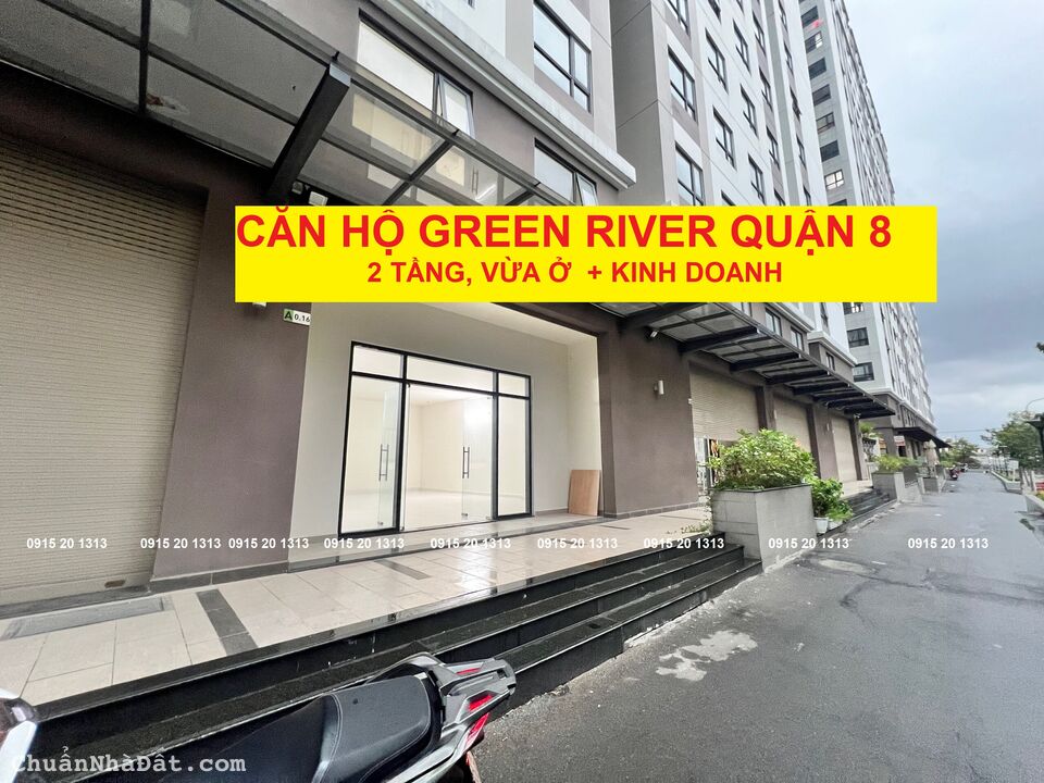 CĂN SHOP 1 TRỆT+1 LẦU - 151M2, GREEN RIVER QUẬN 8, TRẢ TRƯỚC 1,2 TỶ, VAY 80%, SỔ HỒNG