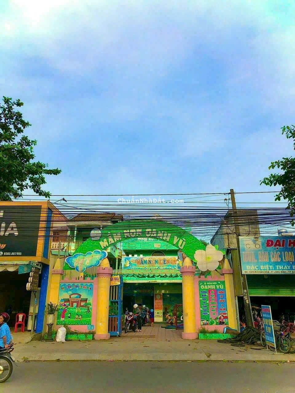 Trường Mầm Non Mặt Tiền Bùi Văn Hoà Gần Cổng 11 _ P. Long Bình _ Biên Hòa _ ĐN