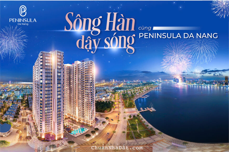 Chỉ cần 750 triệu sở hữu ngay Căn hộ Peninsula Đà Nẵng view sông Hàn đỉnh , sở hữu lâu dài Chỉ cần 750 triệu sở hữu ngay Căn hộ Peninsula Đà Nẵng view sông Hàn đỉnh , sở hữu lâu dài