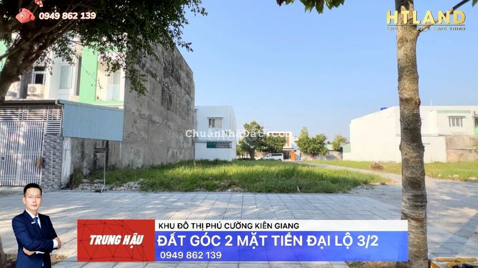 Đất Góc đại lộ 3/2 trung tâm Phú Cường, 15x22, full thổ, 10 tỷ 500